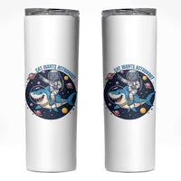 Funny Space Cat Wants Astronaut Skinny Tumbler Sharks Sci fi Fan Universe