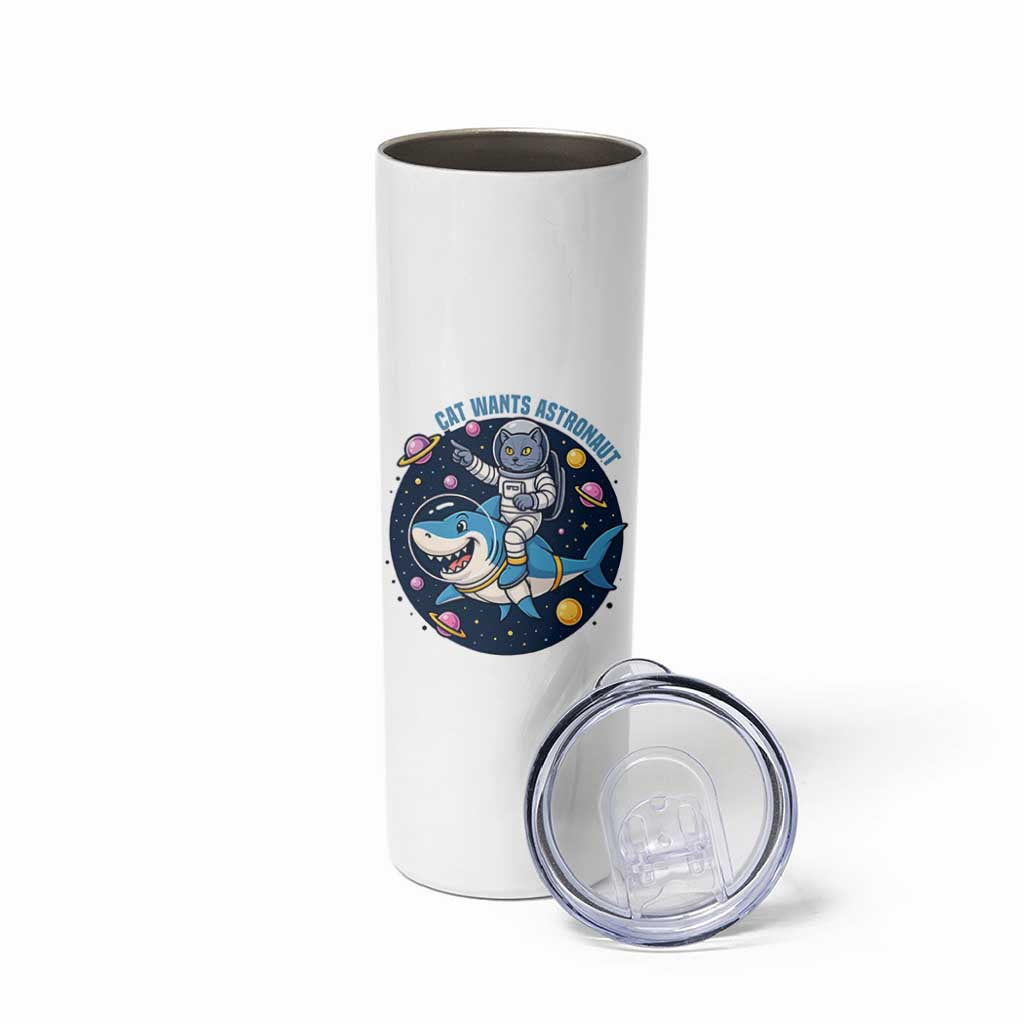 Funny Space Cat Wants Astronaut Skinny Tumbler Sharks Sci fi Fan Universe