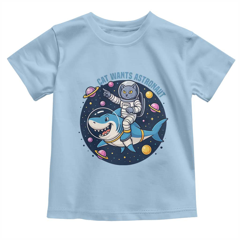 Funny Space Cat Wants Astronaut Toddler T Shirt Sharks Sci fi Fan Universe - Wonder Print Shop
