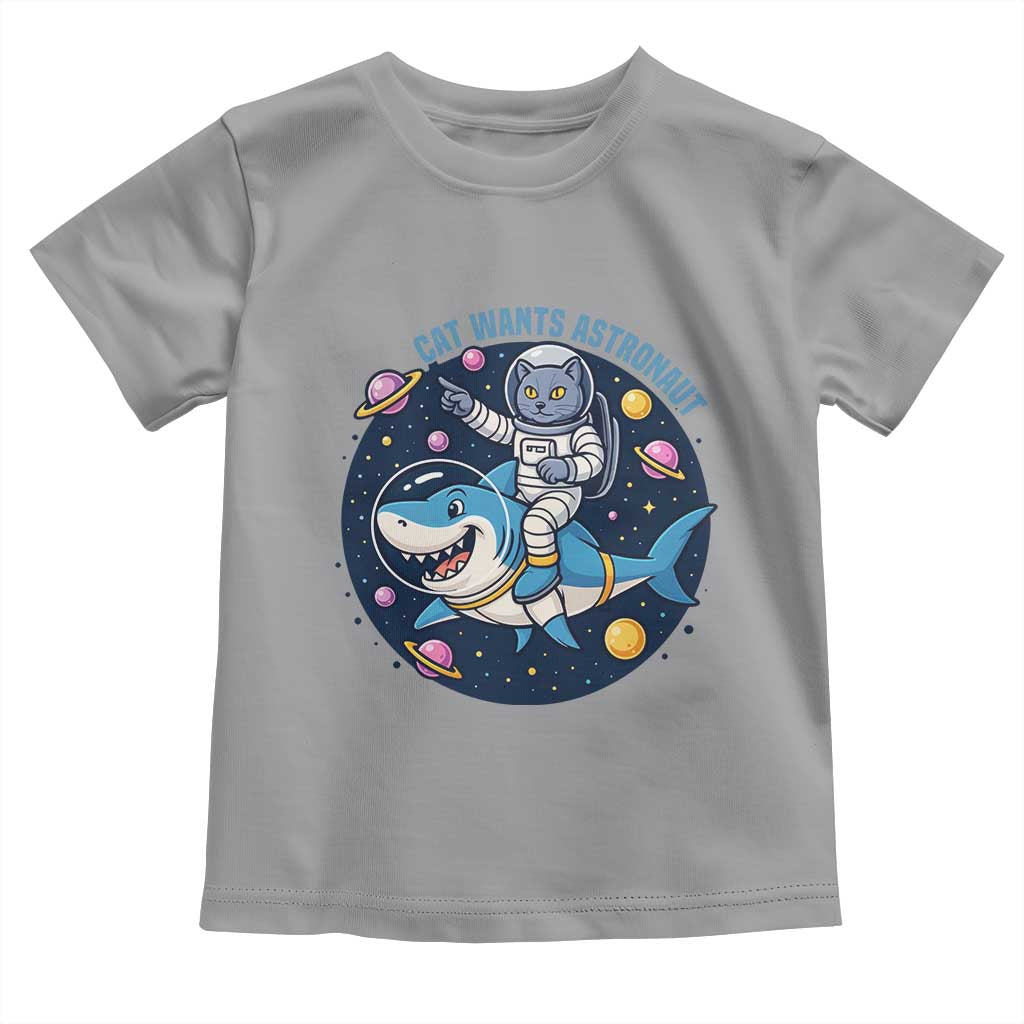 Funny Space Cat Wants Astronaut Toddler T Shirt Sharks Sci fi Fan Universe - Wonder Print Shop