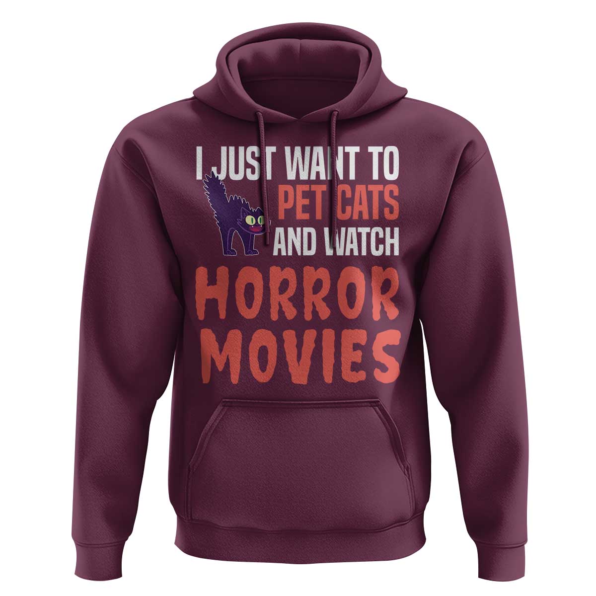 Funny Just Want To Pet Cats And Watch Horror Movies Hoodie - Wonder Print Shop