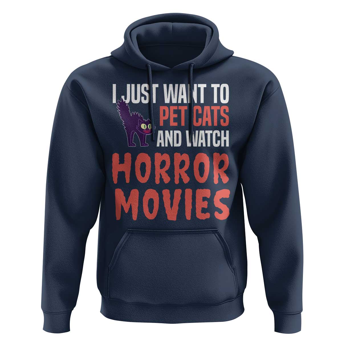 Funny Just Want To Pet Cats And Watch Horror Movies Hoodie - Wonder Print Shop