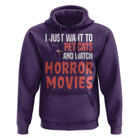 Funny Just Want To Pet Cats And Watch Horror Movies Hoodie - Wonder Print Shop