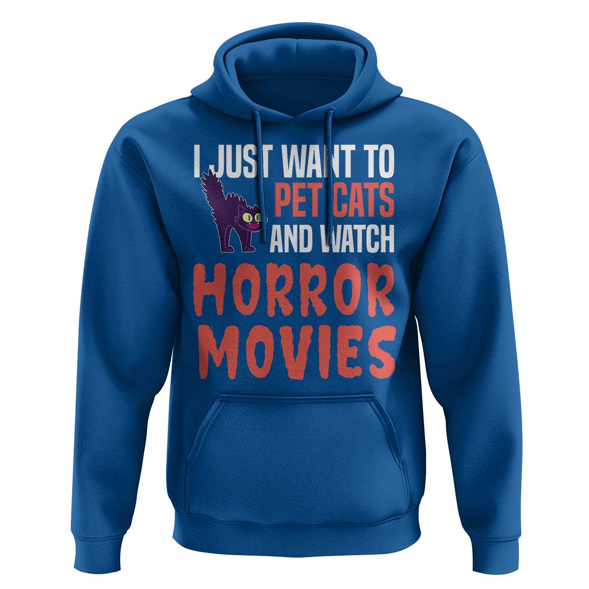 Funny Just Want To Pet Cats And Watch Horror Movies Hoodie - Wonder Print Shop