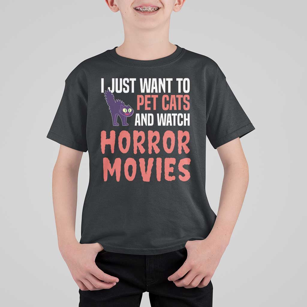 Funny Just Want To Pet Cats And Watch Horror Movies T Shirt For Kid - Wonder Print Shop