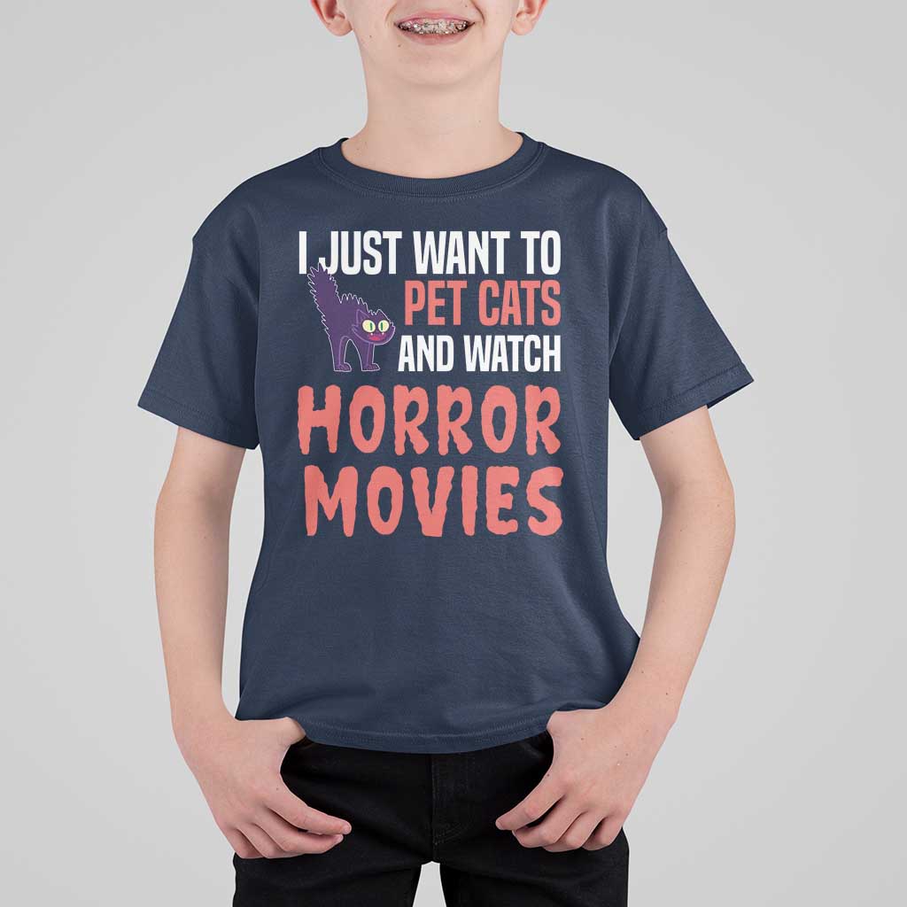Funny Just Want To Pet Cats And Watch Horror Movies T Shirt For Kid - Wonder Print Shop