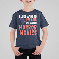 Funny Just Want To Pet Cats And Watch Horror Movies T Shirt For Kid - Wonder Print Shop
