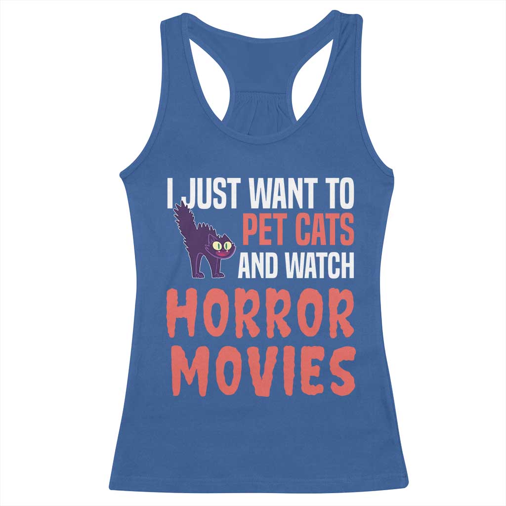 Funny Just Want To Pet Cats And Watch Horror Movies Racerback Tank Top - Wonder Print Shop