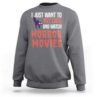 Funny Just Want To Pet Cats And Watch Horror Movies Sweatshirt - Wonder Print Shop