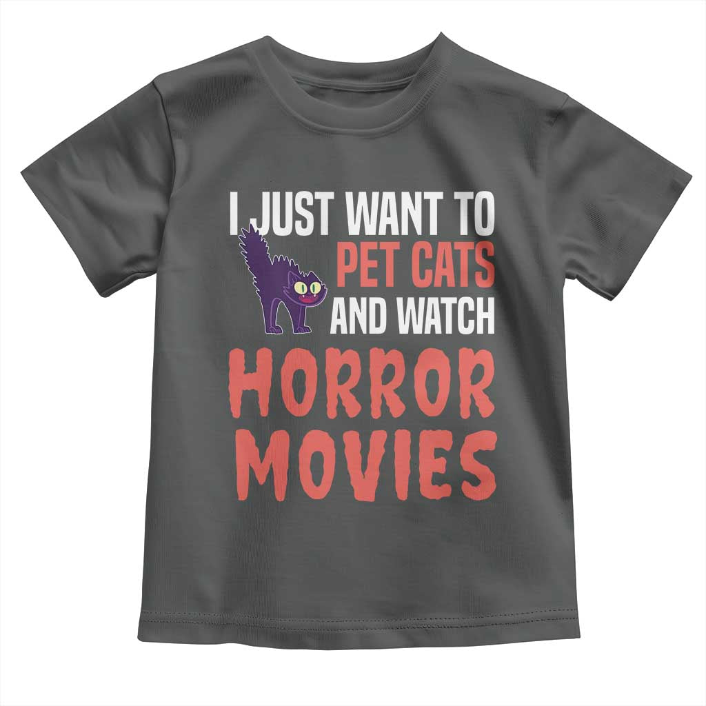 Funny Just Want To Pet Cats And Watch Horror Movies Toddler T Shirt - Wonder Print Shop