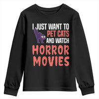 Funny Just Want To Pet Cats And Watch Horror Movies Youth Sweatshirt - Wonder Print Shop