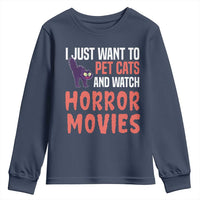 Funny Just Want To Pet Cats And Watch Horror Movies Youth Sweatshirt - Wonder Print Shop