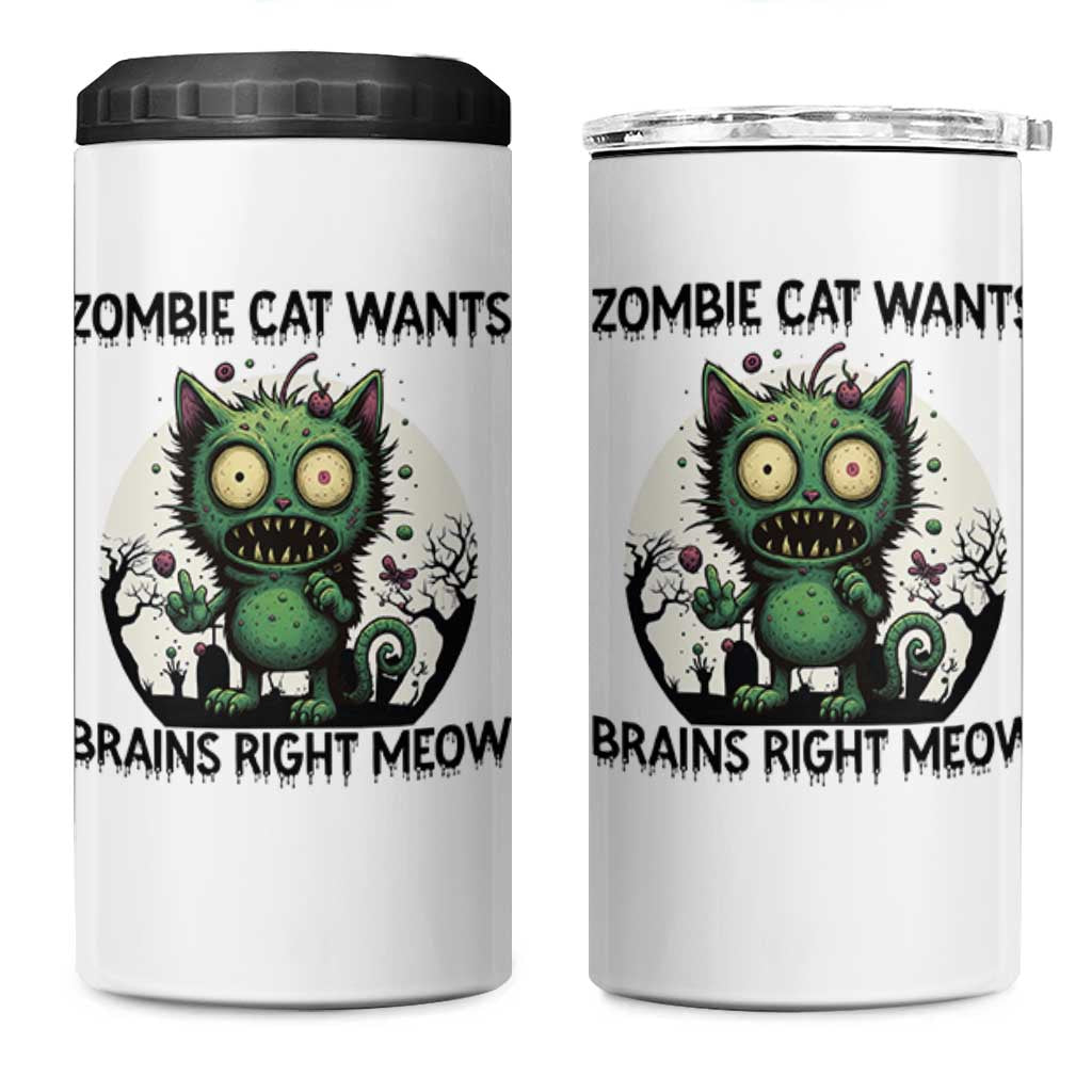 Funny Zombie Cat Wants Brains Right Meow 4 in 1 Can Cooler Tumbler Halloween Zombie Kitten