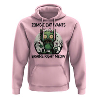 Funny Zombie Cat Wants Brains Right Meow Hoodie Halloween Zombie Kitten - Wonder Print Shop