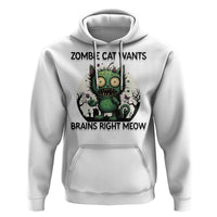 Funny Zombie Cat Wants Brains Right Meow Hoodie Halloween Zombie Kitten - Wonder Print Shop