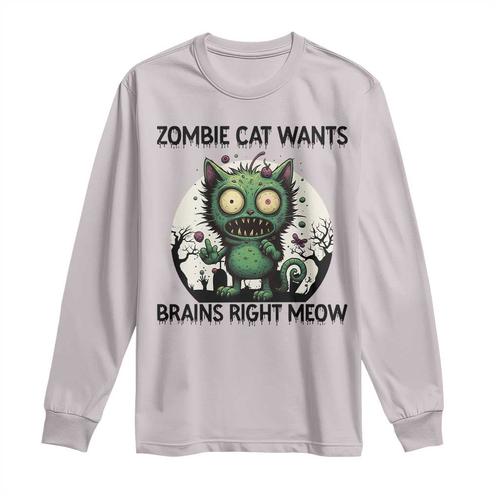 Funny Zombie Cat Wants Brains Right Meow Long Sleeve Shirt Halloween Zombie Kitten - Wonder Print Shop