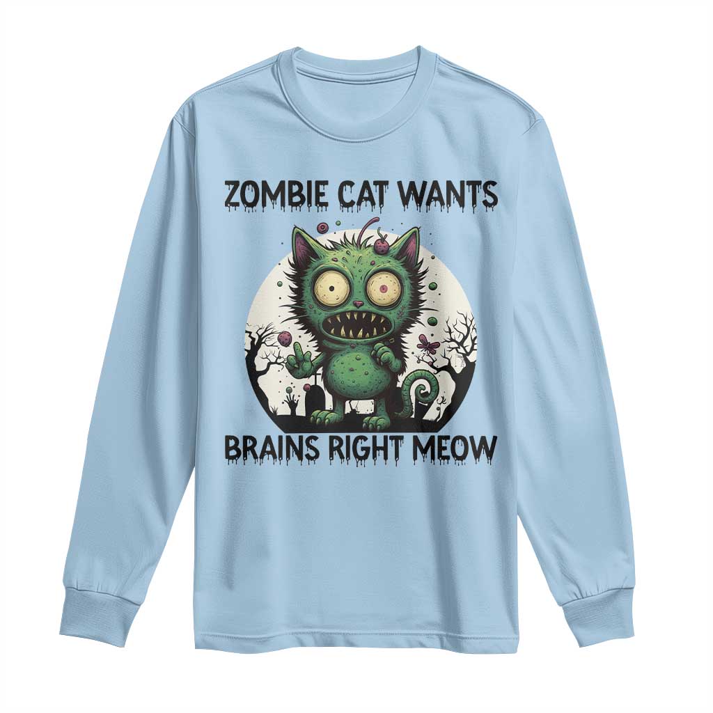 Funny Zombie Cat Wants Brains Right Meow Long Sleeve Shirt Halloween Zombie Kitten - Wonder Print Shop