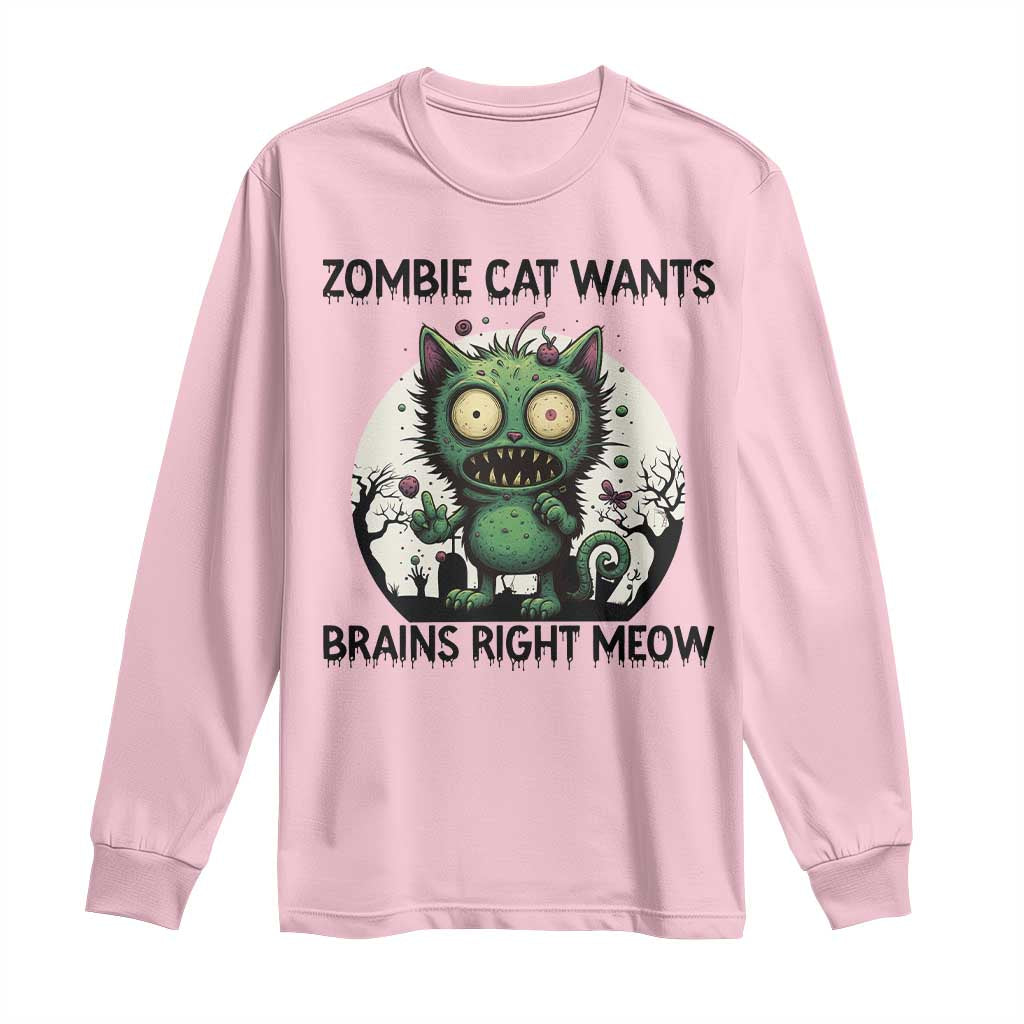 Funny Zombie Cat Wants Brains Right Meow Long Sleeve Shirt Halloween Zombie Kitten - Wonder Print Shop