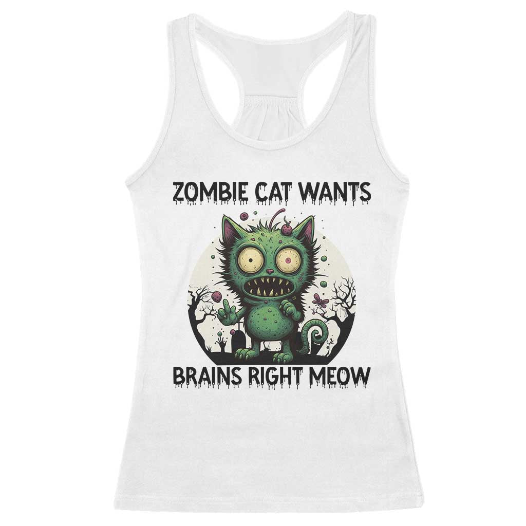 Funny Zombie Cat Wants Brains Right Meow Racerback Tank Top Halloween Zombie Kitten - Wonder Print Shop