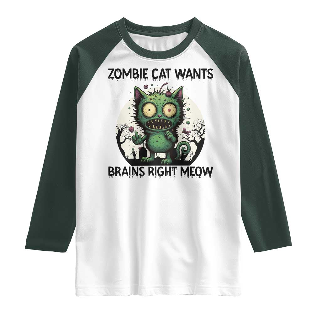 Funny Zombie Cat Wants Brains Right Meow Raglan Shirt Halloween Zombie Kitten - Wonder Print Shop