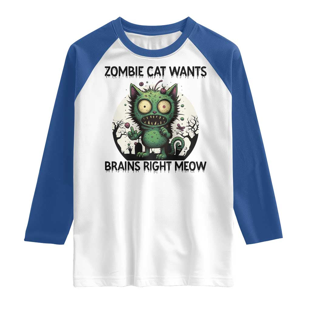 Funny Zombie Cat Wants Brains Right Meow Raglan Shirt Halloween Zombie Kitten - Wonder Print Shop
