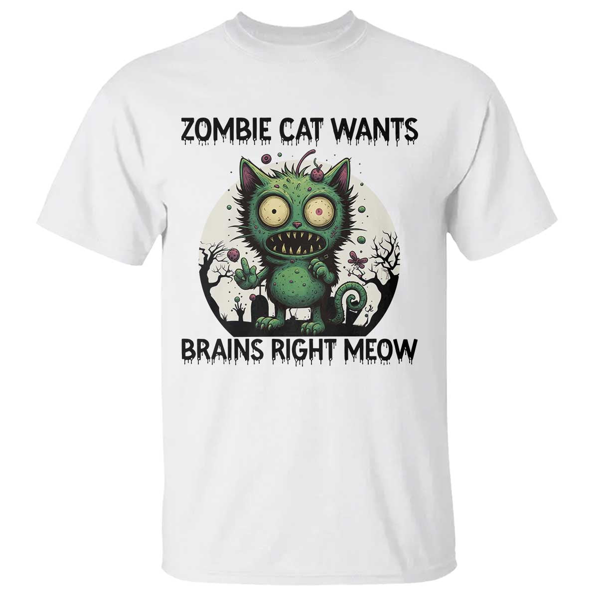 Funny Zombie Cat Wants Brains Right Meow T Shirt Halloween Zombie Kitten - Wonder Print Shop