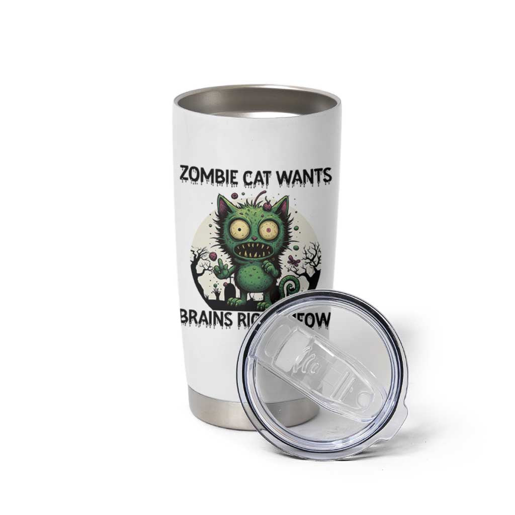 Funny Zombie Cat Wants Brains Right Meow Tumbler Cup Halloween Zombie Kitten