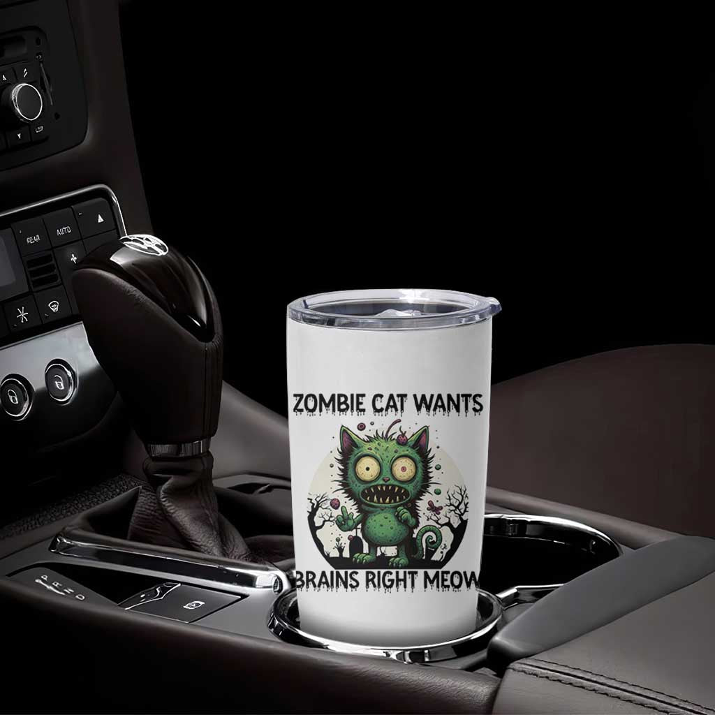 Funny Zombie Cat Wants Brains Right Meow Tumbler Cup Halloween Zombie Kitten
