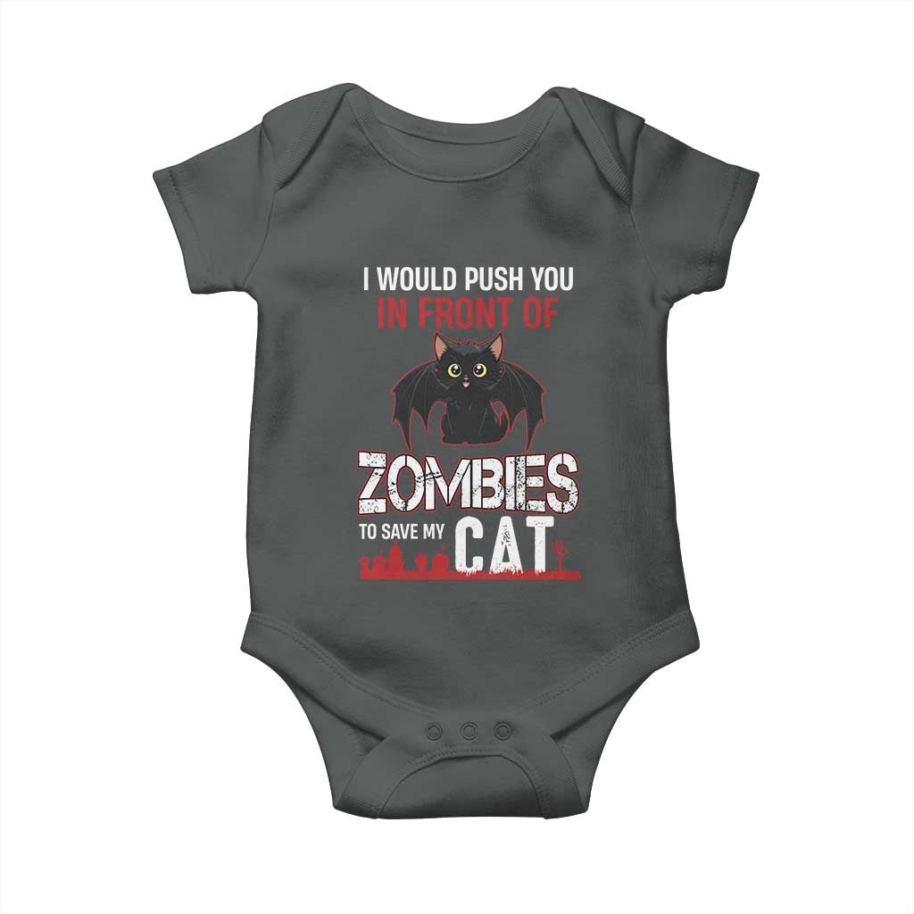 I Would Push You in Front Of Zombies To Save My Cat Baby Onesie Halloween Cat - Wonder Print Shop