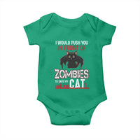 I Would Push You in Front Of Zombies To Save My Cat Baby Onesie Halloween Cat - Wonder Print Shop