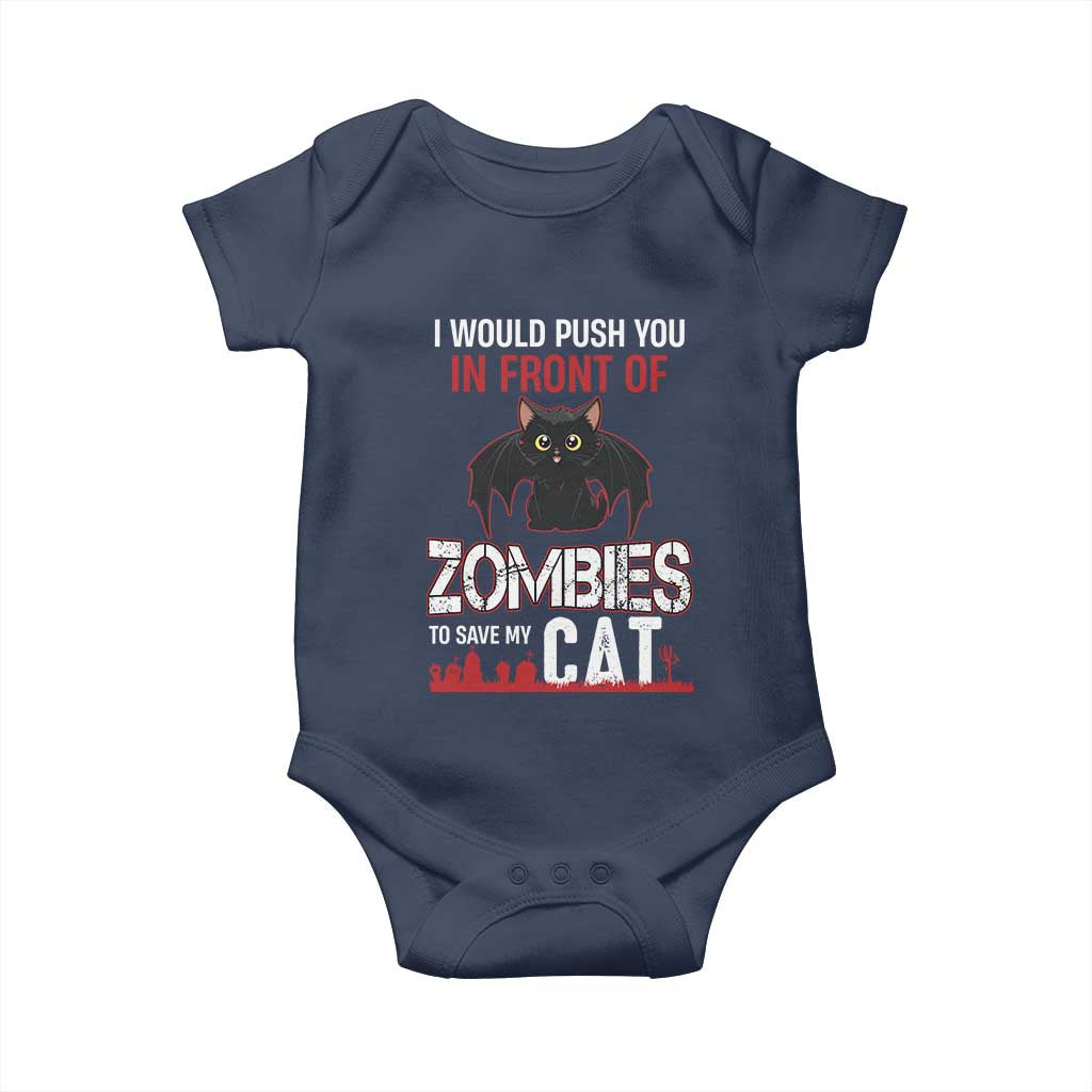 I Would Push You in Front Of Zombies To Save My Cat Baby Onesie Halloween Cat - Wonder Print Shop