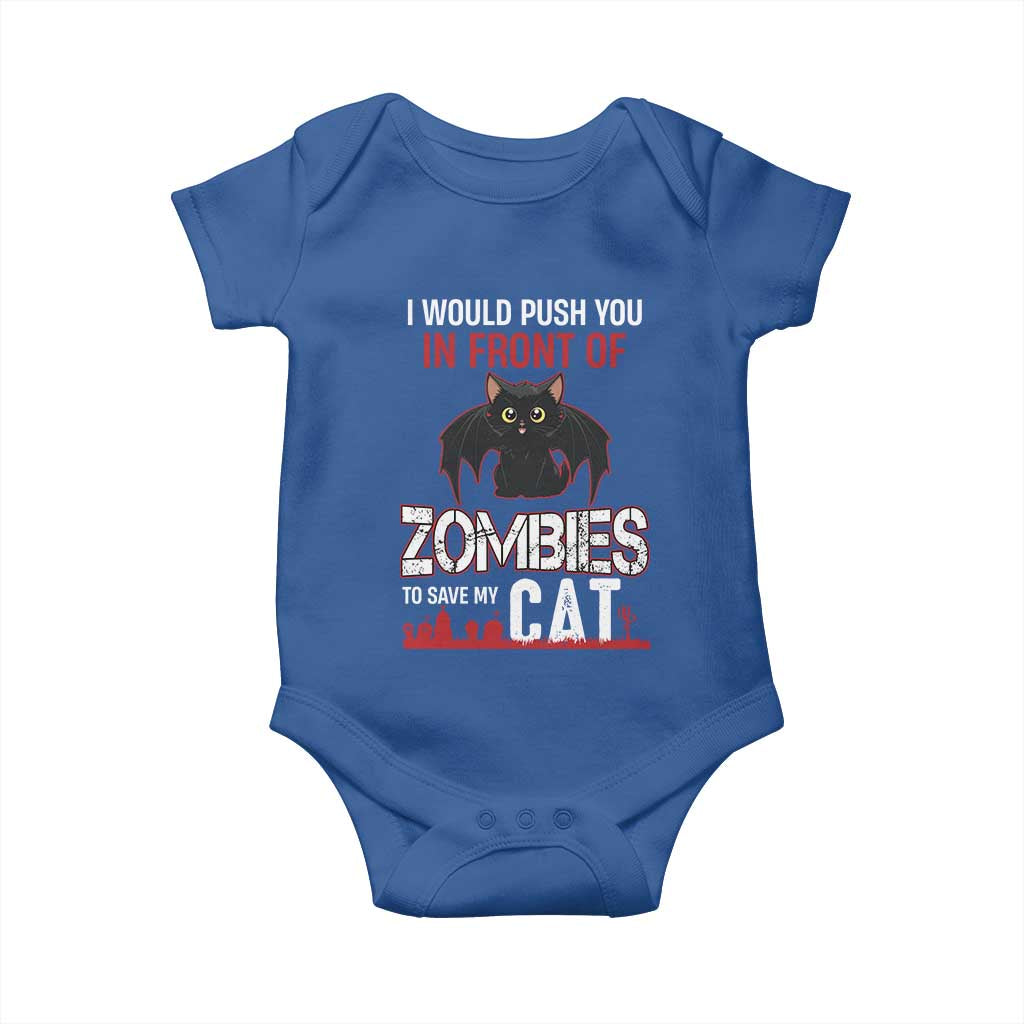 I Would Push You in Front Of Zombies To Save My Cat Baby Onesie Halloween Cat - Wonder Print Shop