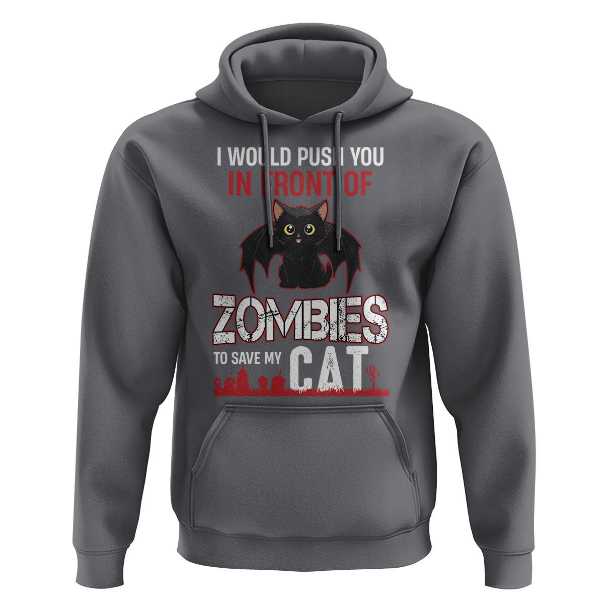 I Would Push You in Front Of Zombies To Save My Cat Hoodie Halloween Cat - Wonder Print Shop