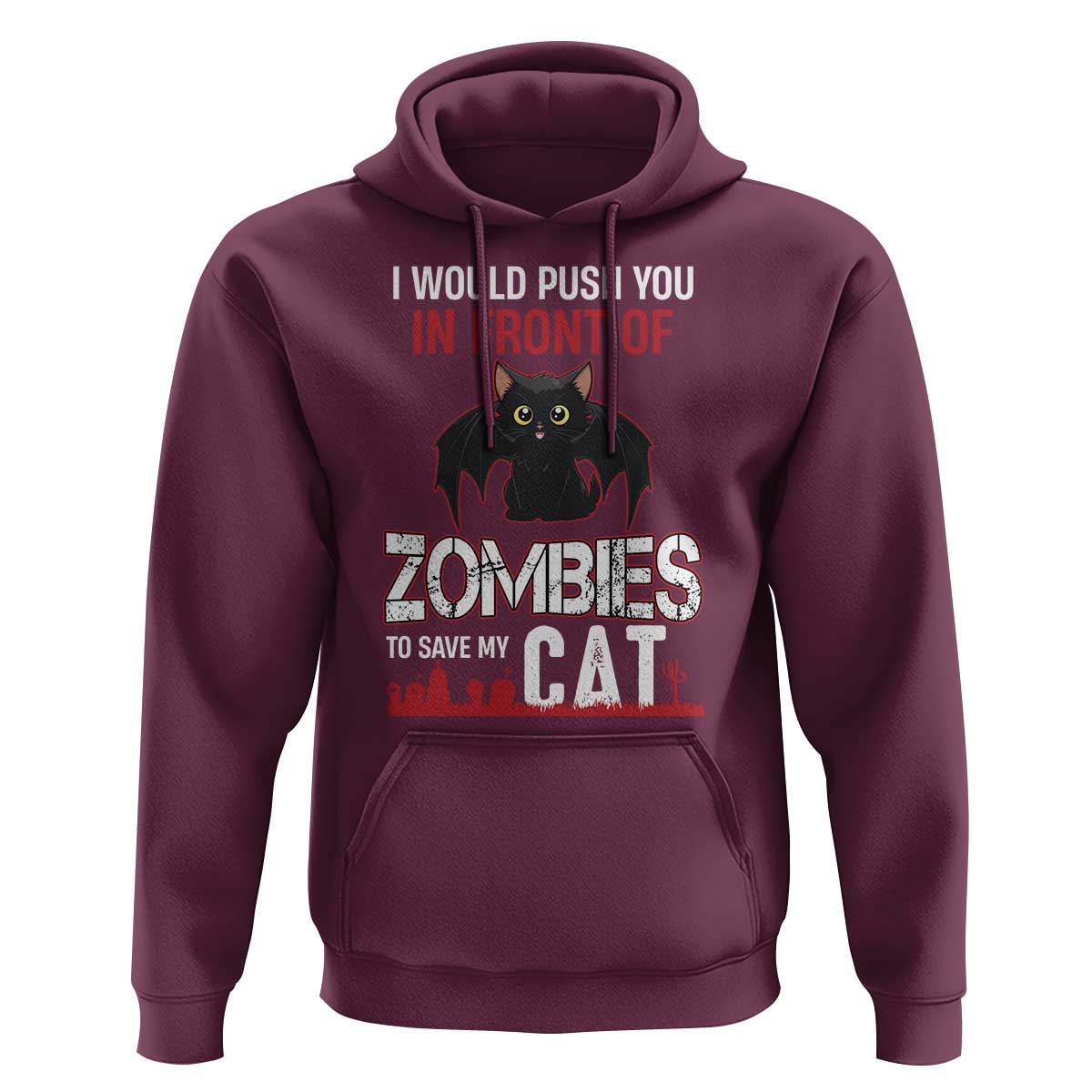 I Would Push You in Front Of Zombies To Save My Cat Hoodie Halloween Cat - Wonder Print Shop