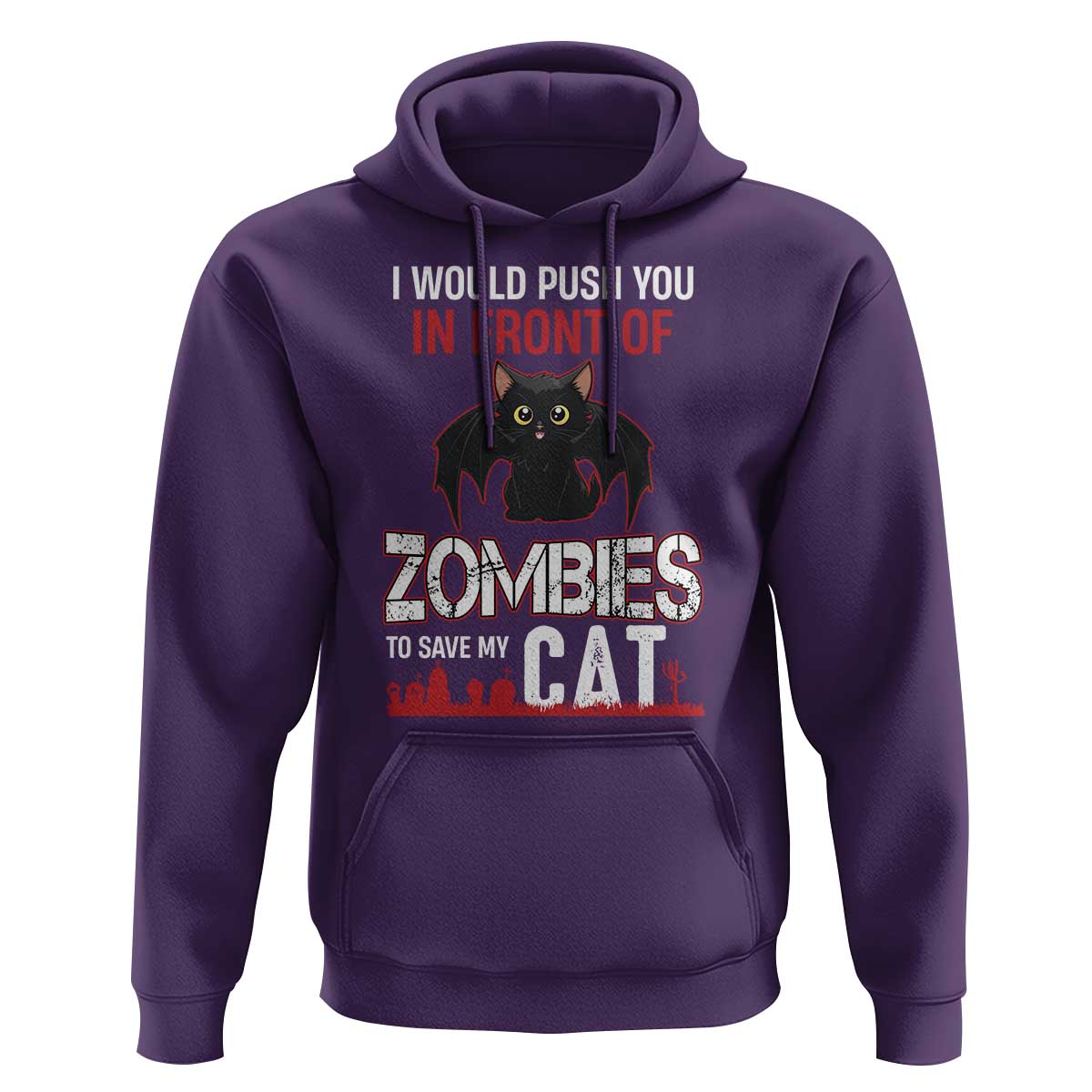 I Would Push You in Front Of Zombies To Save My Cat Hoodie Halloween Cat - Wonder Print Shop