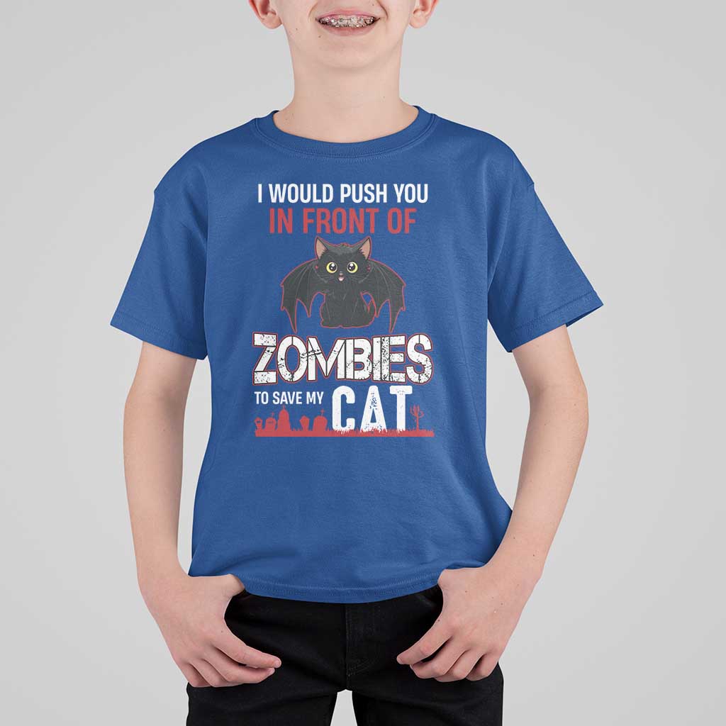I Would Push You in Front Of Zombies To Save My Cat T Shirt For Kid Halloween Cat - Wonder Print Shop