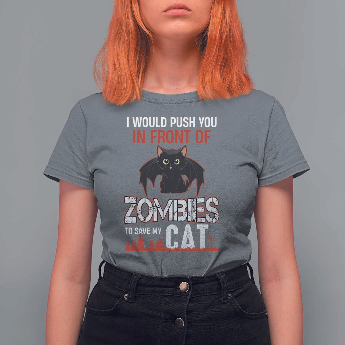 I Would Push You in Front Of Zombies To Save My Cat T Shirt For Women Halloween Cat - Wonder Print Shop