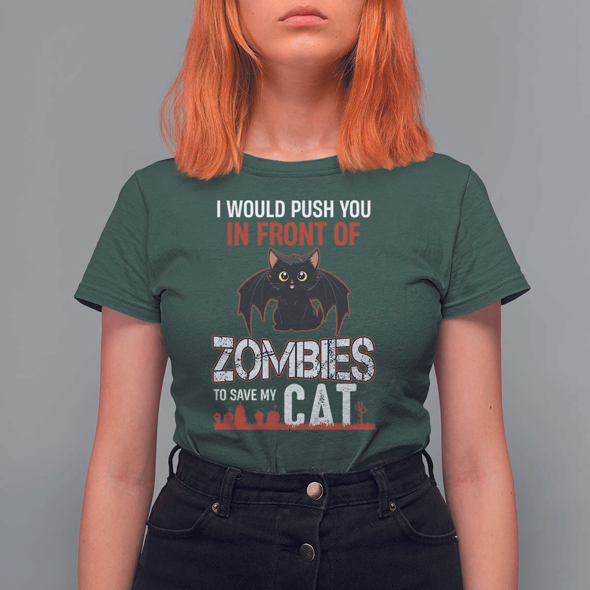I Would Push You in Front Of Zombies To Save My Cat T Shirt For Women Halloween Cat - Wonder Print Shop