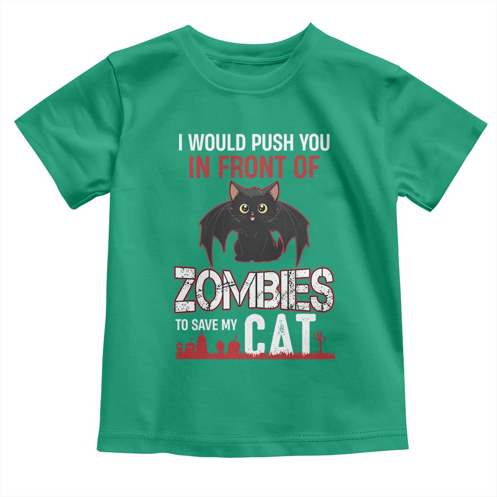 I Would Push You in Front Of Zombies To Save My Cat Toddler T Shirt Halloween Cat - Wonder Print Shop