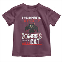 I Would Push You in Front Of Zombies To Save My Cat Toddler T Shirt Halloween Cat - Wonder Print Shop