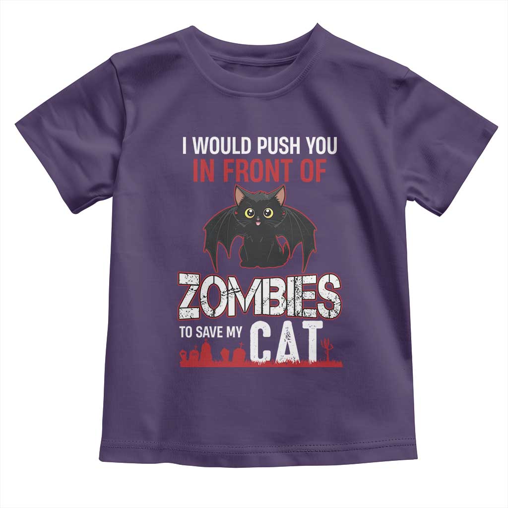I Would Push You in Front Of Zombies To Save My Cat Toddler T Shirt Halloween Cat - Wonder Print Shop