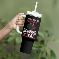 I Would Push You in Front Of Zombies To Save My Cat Tumbler With Handle Halloween Cat