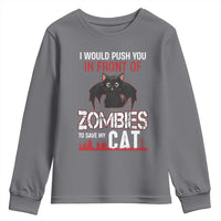 I Would Push You in Front Of Zombies To Save My Cat Youth Sweatshirt Halloween Cat - Wonder Print Shop