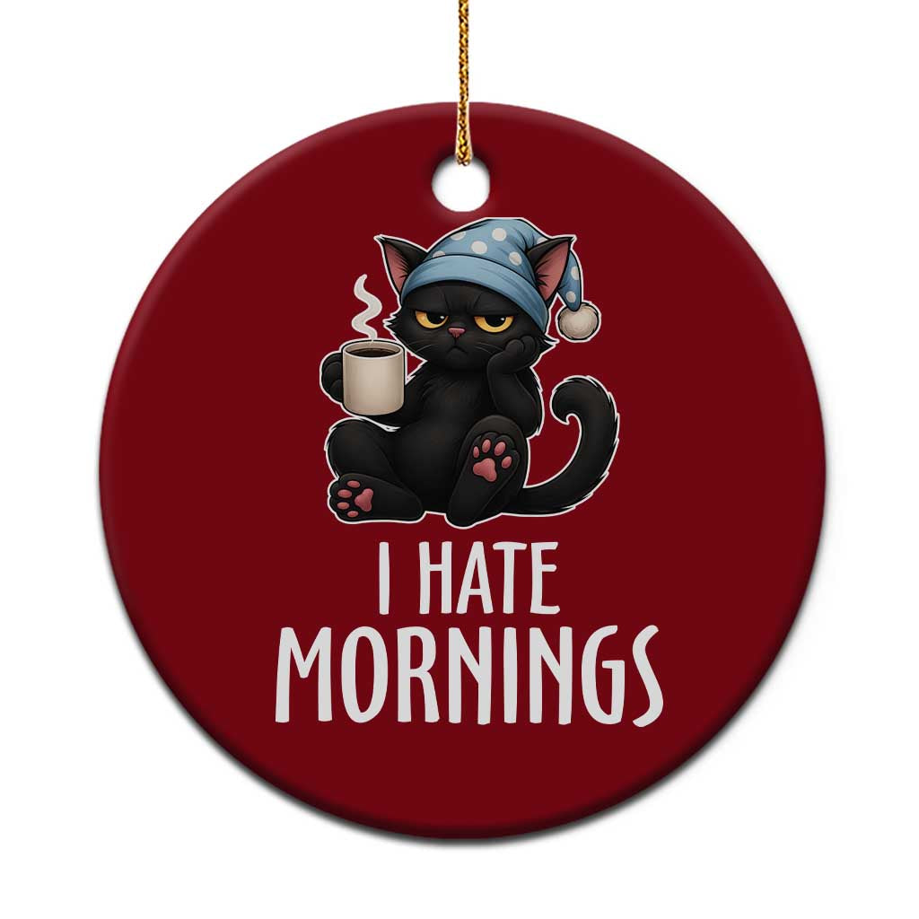 Funny I Hate Mornings Ceramic Ornament Cute Lazy Cat Drink Coffee - Wonder Print Shop