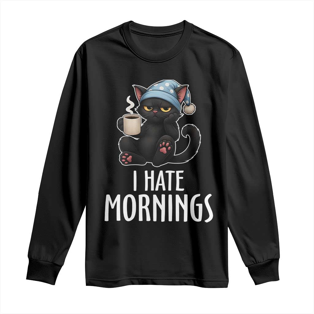 Funny I Hate Mornings Long Sleeve Shirt Cute Lazy Cat Drink Coffee - Wonder Print Shop