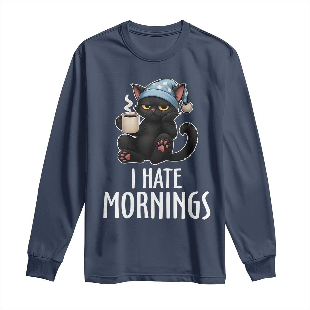 Funny I Hate Mornings Long Sleeve Shirt Cute Lazy Cat Drink Coffee - Wonder Print Shop