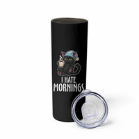 Funny I Hate Mornings Skinny Tumbler Cute Lazy Cat Drink Coffee