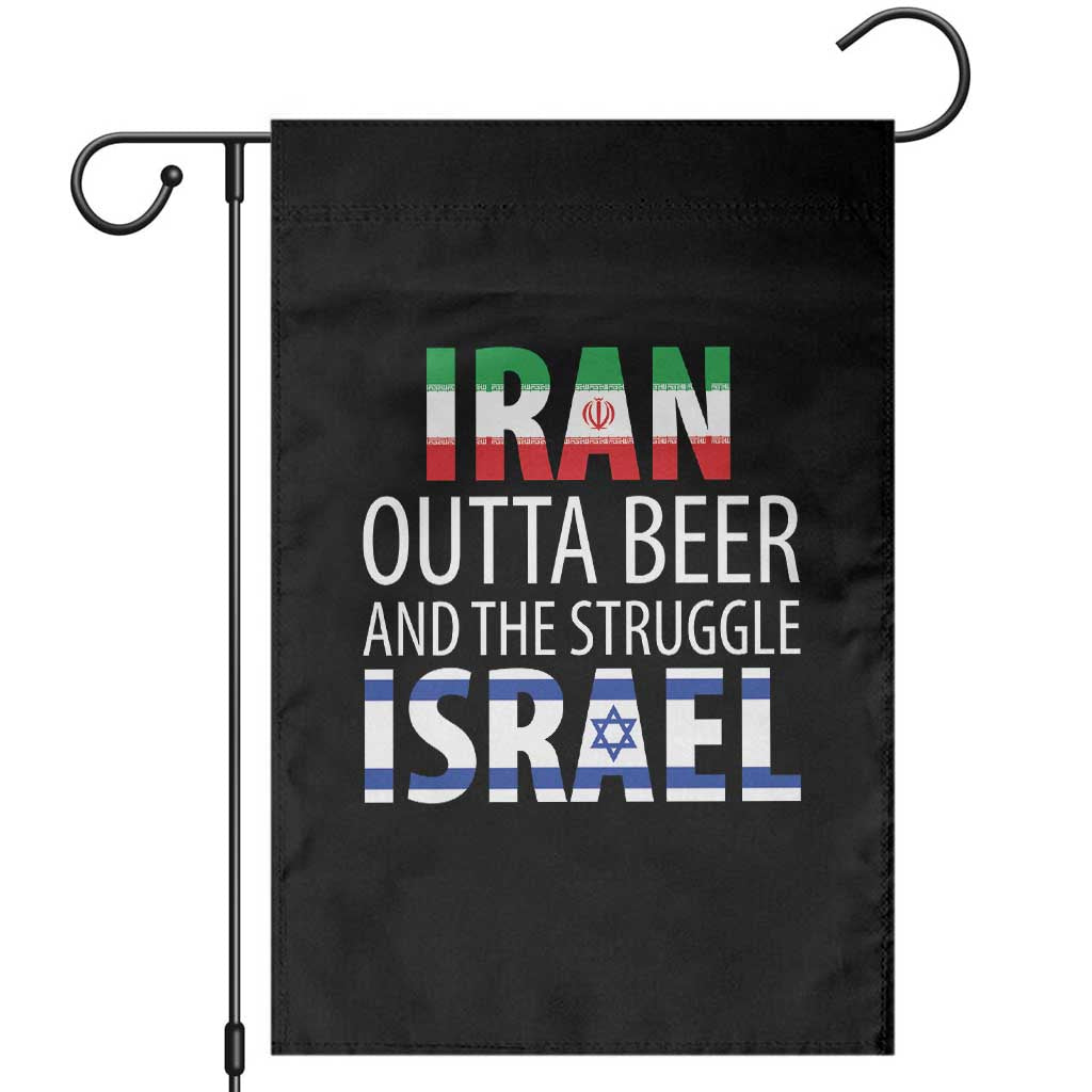 Funny Political Satire Garden Flag Iran Outta Beer And The Struggle Israel