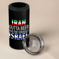 Funny Political Satire 4 in 1 Can Cooler Tumbler Iran Outta Beer And The Struggle Israel