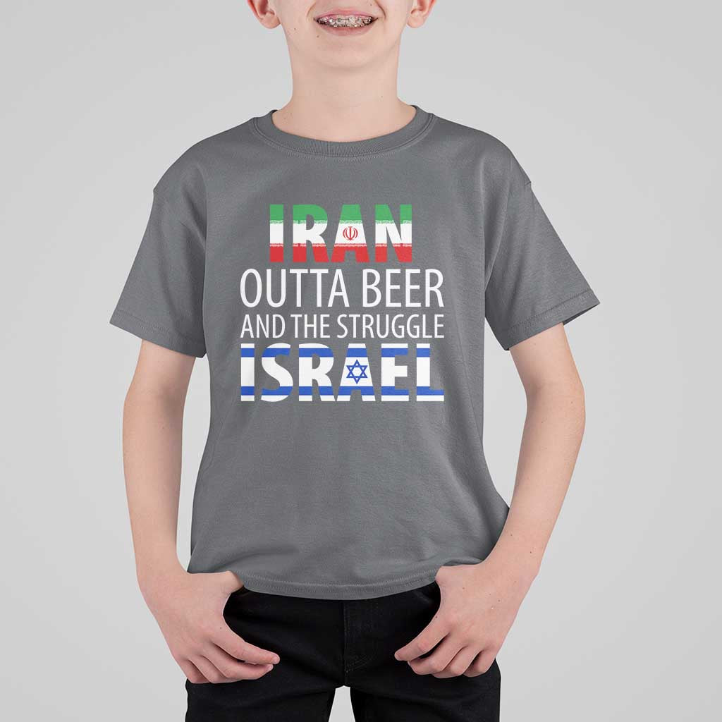 Funny Political Satire T Shirt For Kid Iran Outta Beer And The Struggle Israel